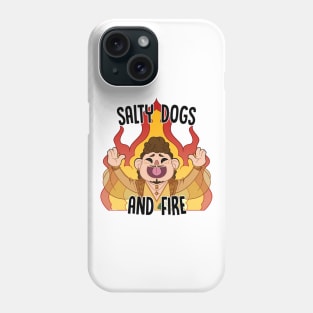 Salty Dogs and Fire Phone Case