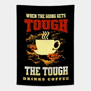 The Tough Drinks Coffee Fun Good Vibes Free Spirit Tapestry