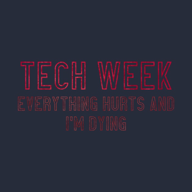 Tech Week by TheatreThoughts