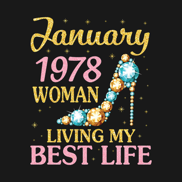 Happy Birthday 43 Years To Me Nana Mommy Aunt Sister Wife January 1978 Woman Living My Best Life by Cowan79