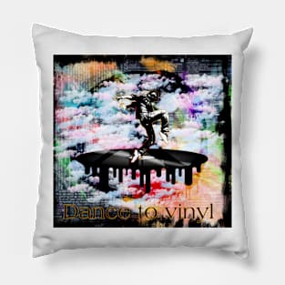 Dance to vinyl Pillow