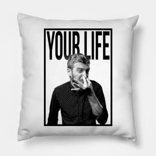 Your Life Stinks Pillow