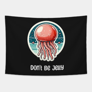 Cannonball Jellyfish Don't Be Jelly Tapestry