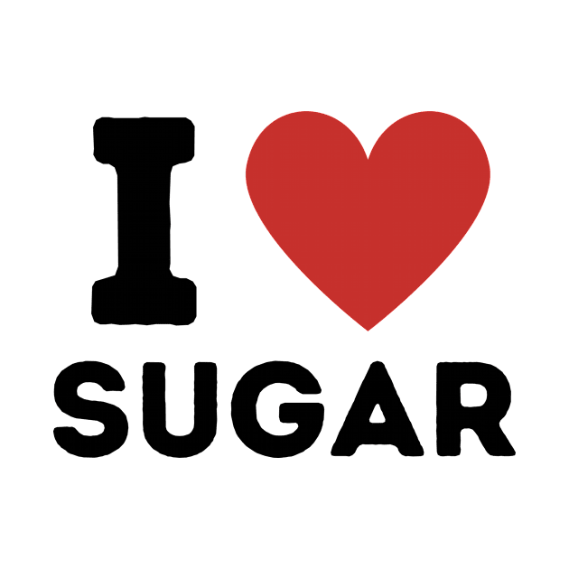 I Love Sugar Simple Heart Design by Word Minimalism