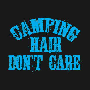 Camping Hair Don't Care T-Shirt