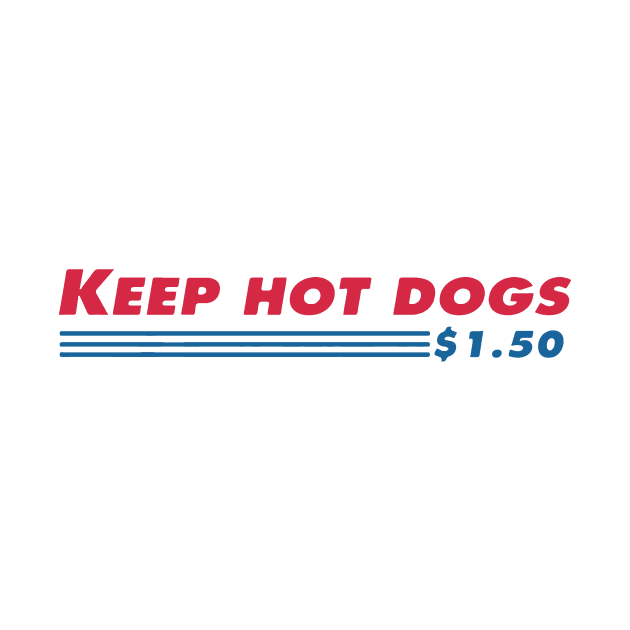 Keep hot dogs cheap by JanicBos