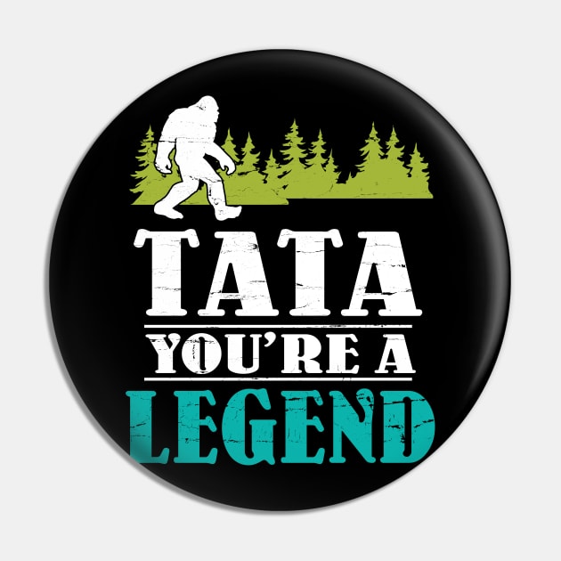 Tata Bigfoot You're A Legend Happy Father Parent Summer Independence Summer Day Vintage Retro Pin by DainaMotteut