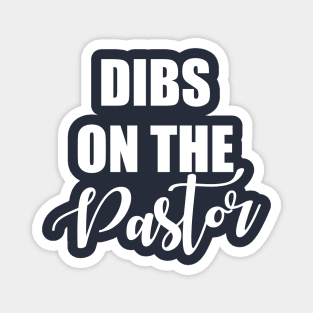 Dibs On The Pastor Magnet