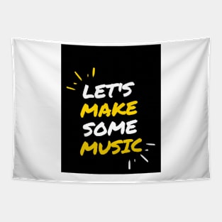 Let's make some music Tapestry