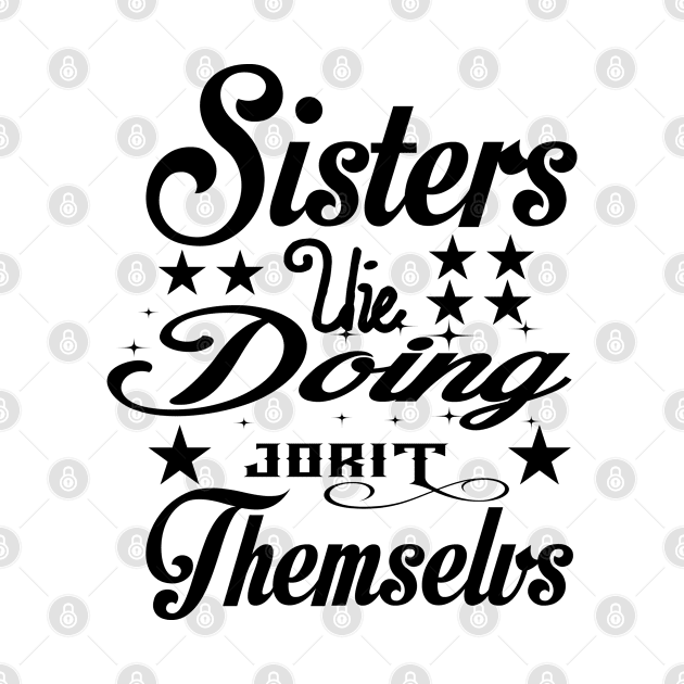 Sisters she doing jorit themselvs by Risset