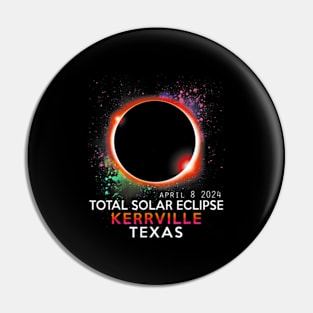 Kerrville Texas Totality Total Solar Eclipse April 8 2024 Pin