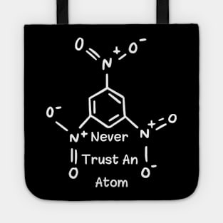 Never Trust An Atom Tote