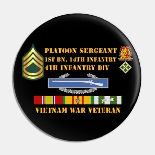 1st Bn 14th Inf - 4th ID - Plt Sgt - E7 - Vietnam Vet Pin