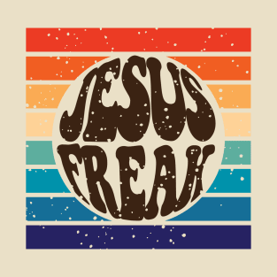 Jesus Freak - retro 70s hippie revolution T-Shirt