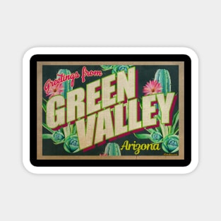 Greetings from Green Valley, Arizona Magnet