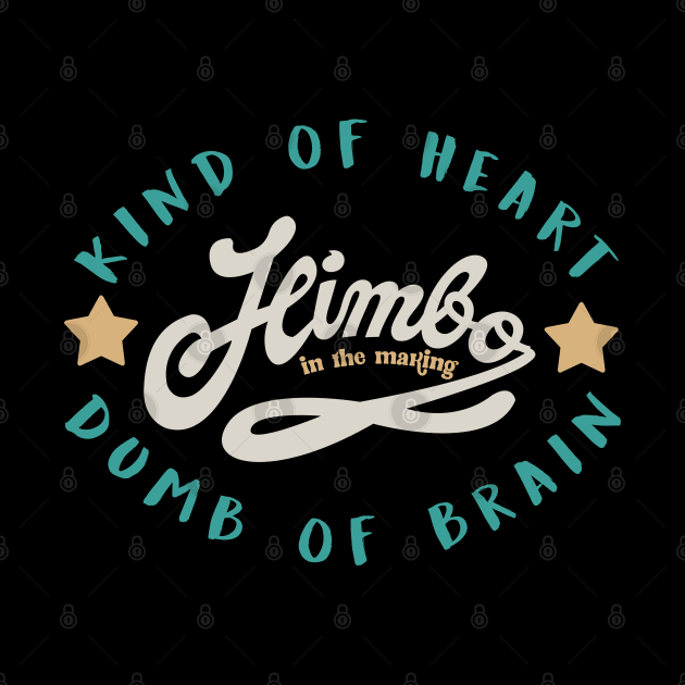 himbo .kind of heart ,dumb of brain by remerasnerds