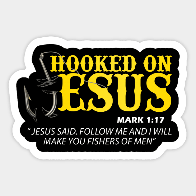 Hooked On Jesus Jesus Said Follow Me And I Will Make You Fishers