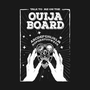 Talk Ouija to me T-Shirt