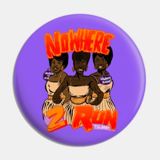 Nowhere 2 Run 2 Pin