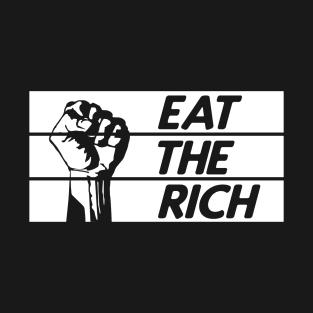 Eat the Rich Revolution Fist Anti-Capitalist Statement T-Shirt