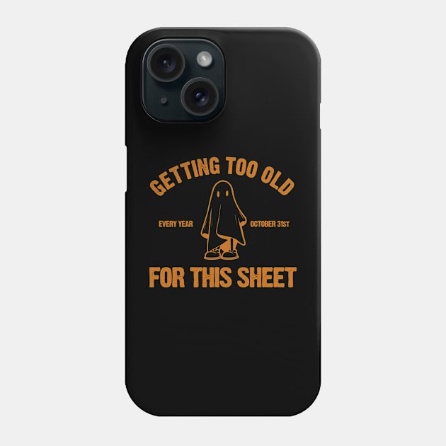 Too Old For This Sheet Phone Case by PopCultureShirts