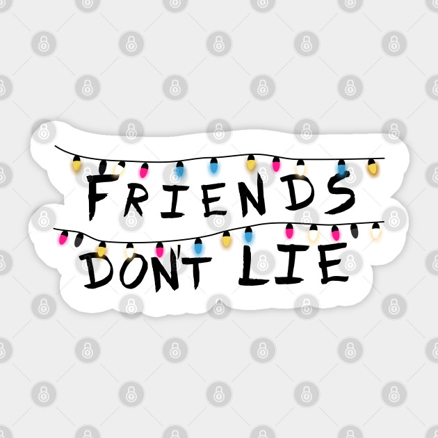 Download Friends don´t lie - Friends Dont Lie - Sticker | TeePublic UK