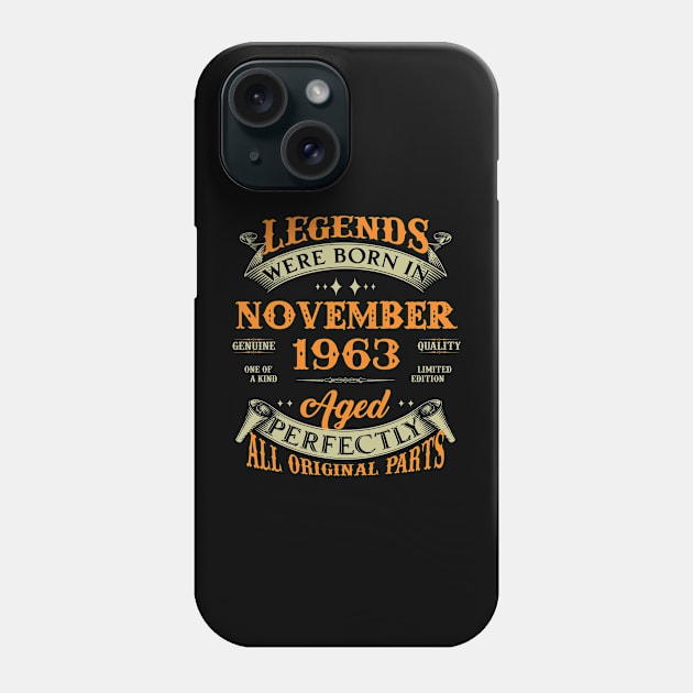 Legends Were Born In November 1963 60 Years Old 60th Birthday Gift Phone Case by Kontjo