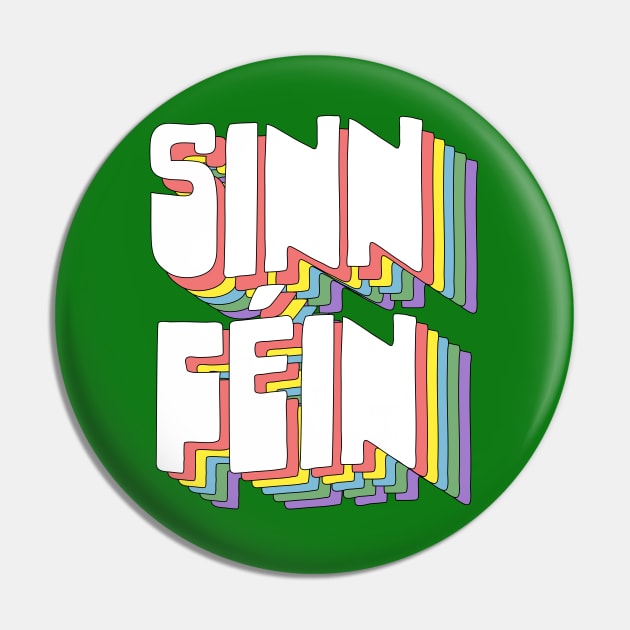 Sinn Féin / Retro Typography Design Pin by DankFutura