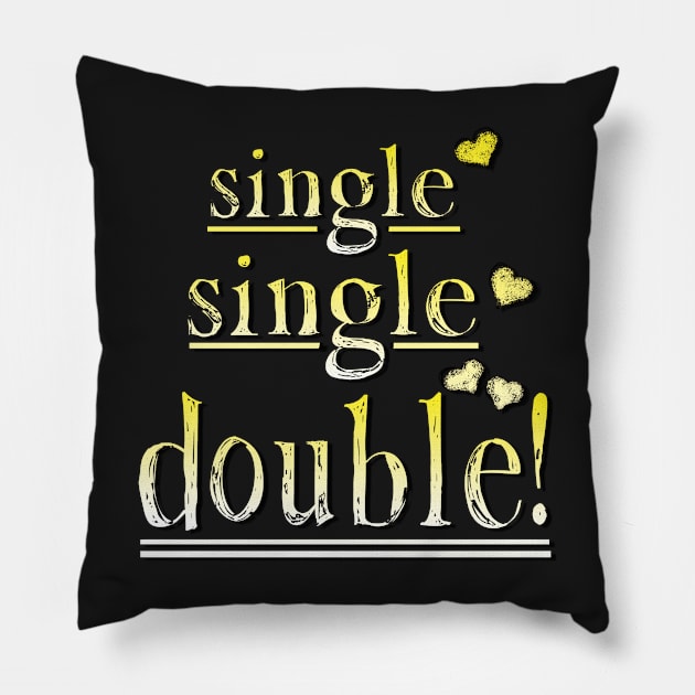 Single, Single, Double Pillow by Handie