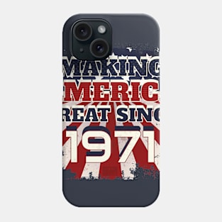 1971 Making America Great Patriotic US Born Birthday Phone Case