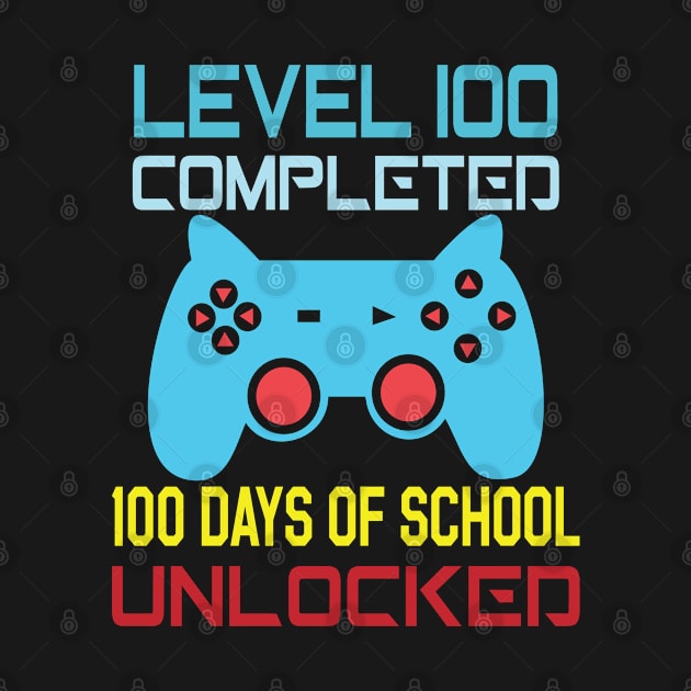 Level 100 completed 100 days of school unlocked by Just Be Cool Today