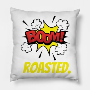 Boom roasted Pillow