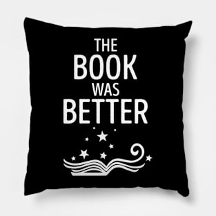 Book Was Better' Funny Book Reading Pillow