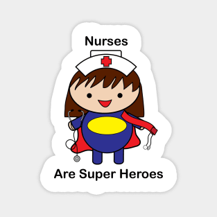 Nurses Are Super Heroes Magnet