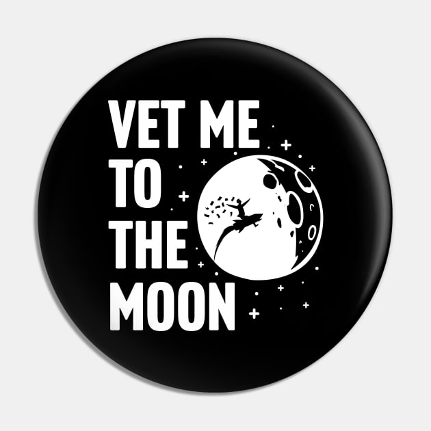 VET Me To The Moon Pin by TextTees