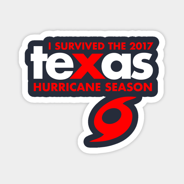 I survived the 2017 Texas Hurricane Season - Harvey Magnet by e2productions