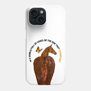 Be The One That Stands Out Phone Case