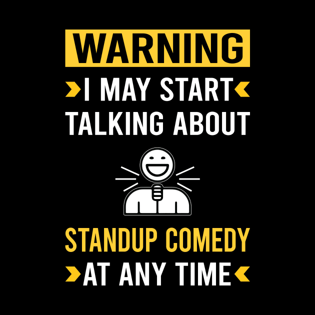 Warning Standup Comedy Stand-up Comedian by Good Day