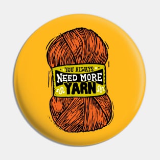 You Always Need More Orange Yarn Pin