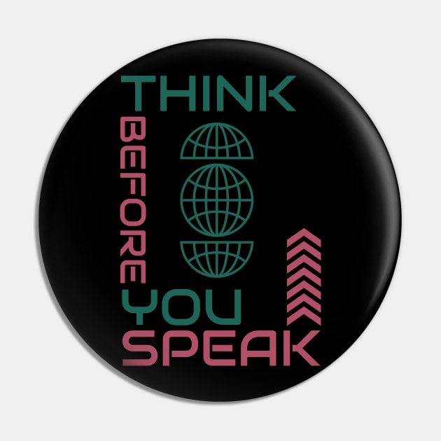 Think Before You Speak Pin by Localhost