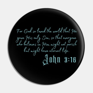 Bible quote - John 3:16 (design for dark background) Pin