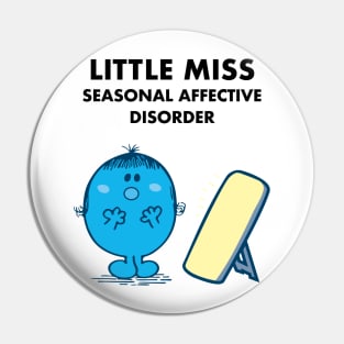 Little Miss Seasonal Affective Disorder Pin