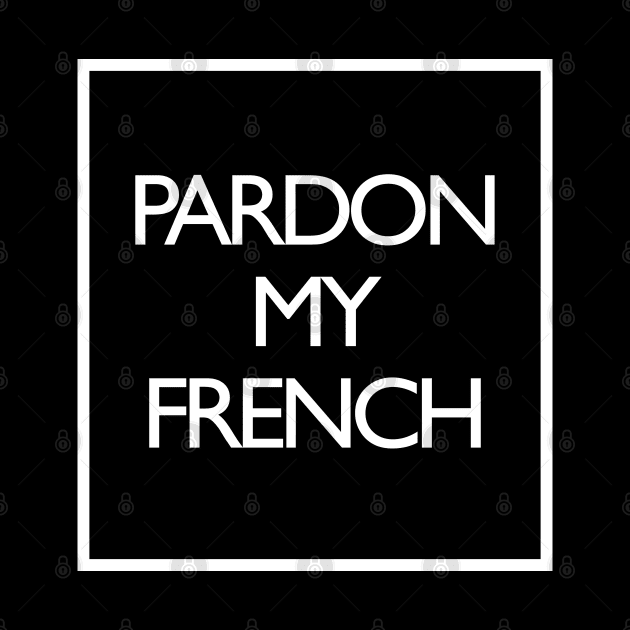 Pardon My French by Sham