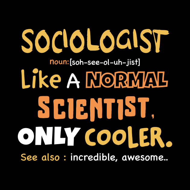 sociologist definition -  funny sociologist gift, sociology graduation gift, sociology professor, sociology student by Anodyle