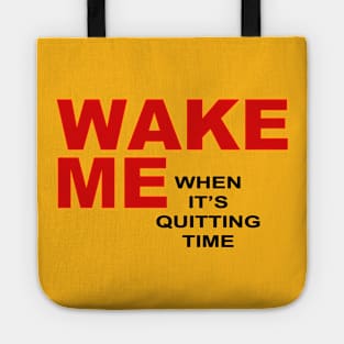 QUITTING TIME Tote