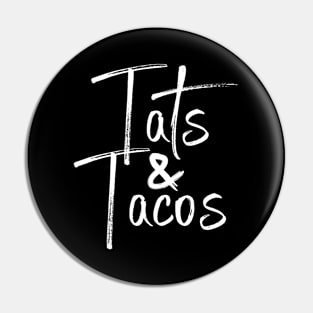 Tats and Tacos Pin