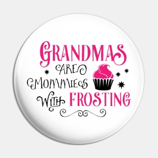 Grandmas Are Mommies with Frosting Pin