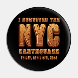 I Survived The NYC Earthquake - 2024 Pin