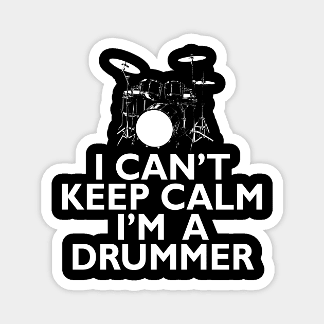 I Can't Keep Calm I'm A Drummer Magnet by DonnaPeaches