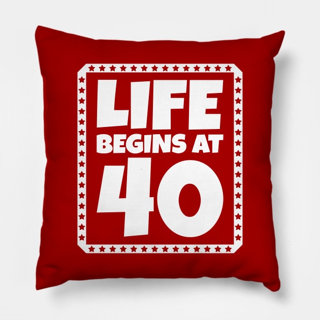 Life Begins at 40 Pillow by colorsplash